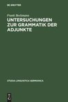 Untersuchungen zur Grammatik der Adjunkte