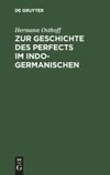 Zur Geschichte des Perfects im Indogermanischen