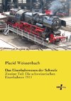 Das Eisenbahnwesen der Schweiz