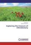 Exploring the treasure of Ethnobotany