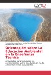 Orientación sobre La Educación Ambiental en la Enseñanza Técnica