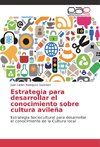 Estrategia para desarrollar el conocimiento sobre cultura avileña