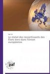 Le statut des ressortissants des États tiers dans l'Union européenne