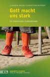 Gott macht uns stark