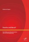 Familie und Beruf? Der Einfluss der Berufssituation auf die Familienplanung