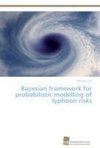 Bayesian framework for probabilistic modelling of typhoon risks