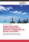 Organizaciones Internacionales y Gestión Integrada de Áreas Litorales