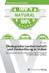 Ökologische Landwirtschaft und Vermarktung in Indien