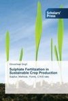 Sulphate Fertilization in Sustainable Crop Production