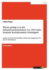 Warum gelang es in der Klimarahmenkonvention von 1992 nicht, konkrete Reduktionsziele festzulegen?