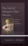 The Life of Margaret Alice Murray