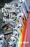 Sing Praises to His Name