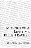 Musings of a Lifetime Bible Teacher