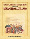 La Guerra, El Honor, El Amor y La Muerte a Traves del Romancero Castellano