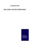 Das Leben und der Zellenstaat