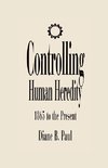 Controlling Human Heredity