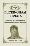 Buckingham Burials, a Survey of Cemeteries in Buckingham County, Virginia