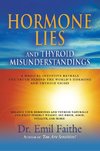 Hormone Lies and Thyroid Misunderstandings