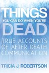 Things You Can Do When You're Dead!