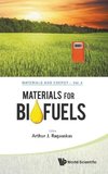 MATERIALS FOR BIOFUELS