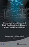 ECONOMETRIC METHODS AND THEIR APPLICATIONS IN FINANCE, MACRO AND RELATED FIELDS