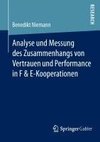 Analyse und Messung des Zusammenhangs von Vertrauen und Performance in F & E-Kooperationen