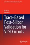 Trace-Based Post-Silicon Validation for VLSI Circuits