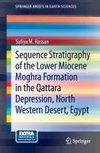 Sequence Stratigraphy of the Lower Miocene             Moghra Formation in the Qattara Depression, North Western Desert, Egypt