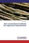 Non-conventional methods for sugarcane improvement