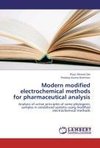 Modern modified electrochemical methods for pharmaceutical analysis