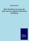 Über die Wärme im Innern der Erde und ihre möglichst fehlerfreie Ermittlung