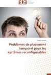 Problèmes de placement temporel pour les systèmes reconfigurables