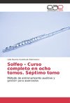 Solfeo - Curso completo en ocho tomos. Séptimo tomo