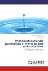 Photoelectrocatalytic purification of water by zinc oxide thin films