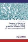 Organic inhibitors of corrosion of metals: quantum chemical study