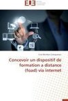 Concevoir un dispositif de formation a distance (foad) via internet