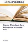 Guinée-Chronique d'une Démocratie annoncée, Vol3