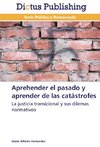 Aprehender el pasado y aprender de las catástrofes