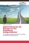 Administración de Riesgo en las Empresas Aseguradoras