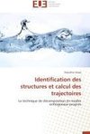 Identification des structures et calcul des trajectoires