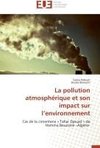 La pollution atmosphérique et son impact sur l'environnement