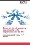 Reportes de intrusiones y seguimiento en la implementación de IPS