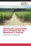 Desarrollo Sostenible de la Producción de Bioetanol y Azúcar