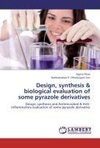 Design, synthesis & biological evaluation of some pyrazole derivatives