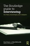 The Routledge Guide to Interviewing