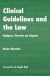 Hurwitz, B: Clinical Guidelines and the Law