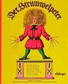 Der Struwwelpeter oder lustige Geschichten und drollige Bilder