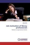 Job motivation of library professionals