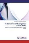 Pastor as Chief Evangelical Officer (CEO)