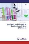 Synthesis and Biological Evaluation of New Chalcones